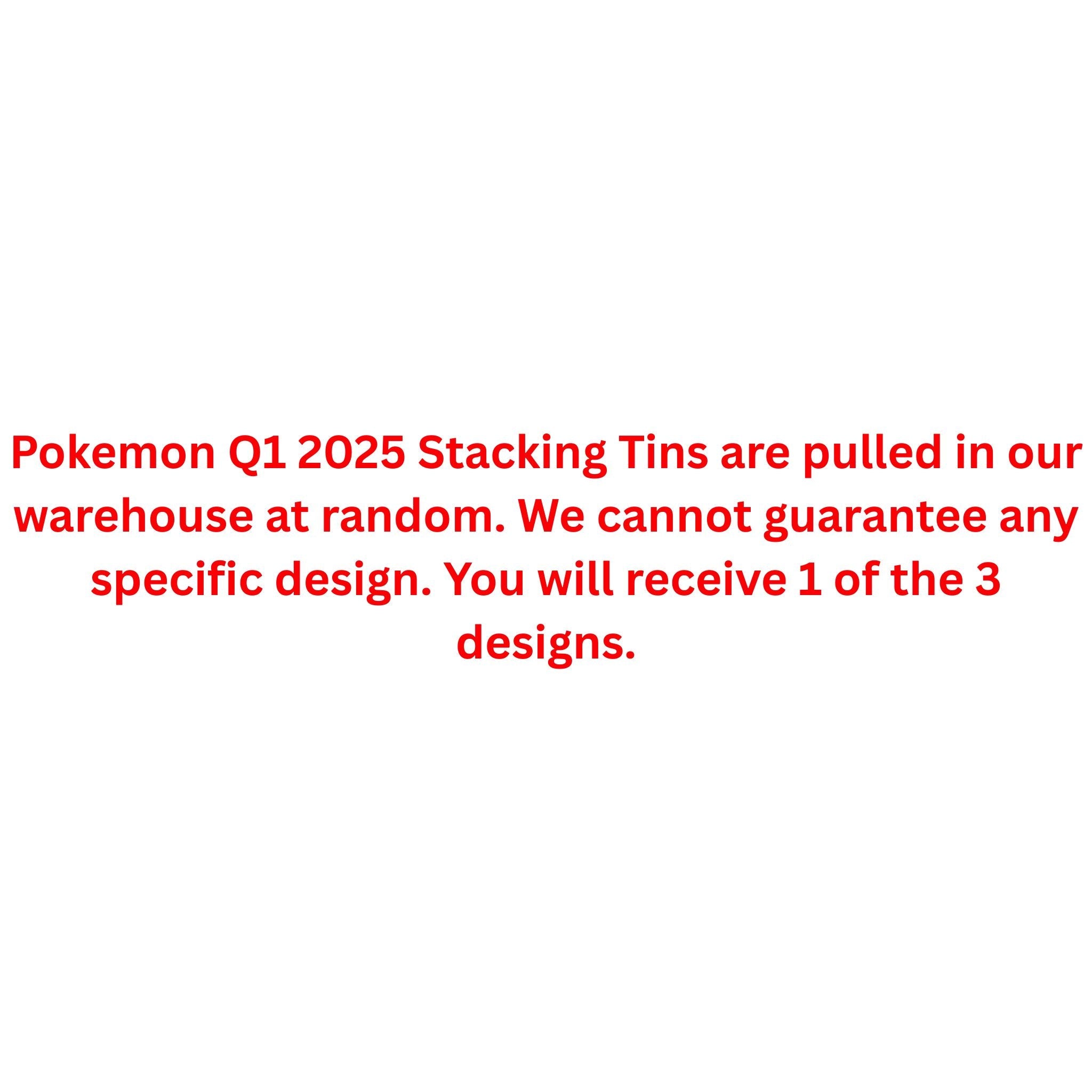 Pokemon 2025 Q1 Stacking Tin